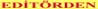 Edit�rden